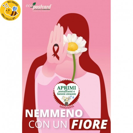 Eco-Postcard No violenza sulle donne_Nemmeno con un fiore - Margherita